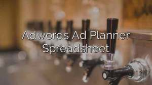 Adwords Ad Planner Spreadsheet