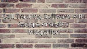 Call Tracking Software with Google Analytics Integration