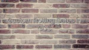 Custom Rolling Dates in GDS
