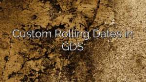 Custom Rolling Dates in GDS