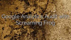 Google Analytics Audit with Screaming Frog