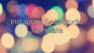 Instagram Data Studio Template