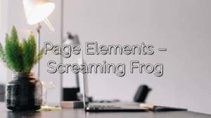 Page Elements – Screaming Frog
