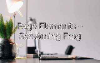 Page Elements – Screaming Frog