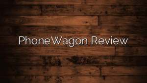 PhoneWagon Review