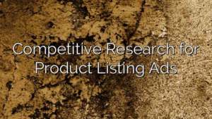 Competitive Research for Product Listing Ads