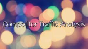 Competitor Traffic Analysis