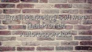 Email Marketing Software That Provide Autoresponders