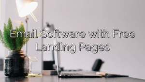 Email Software with Free Landing Pages