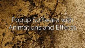 Popup Software with Animations and Effects