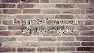 Popup Software with Lightbox Popup