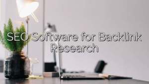 SEO Software for Backlink Research