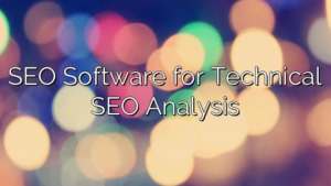 SEO Software for Technical SEO Analysis